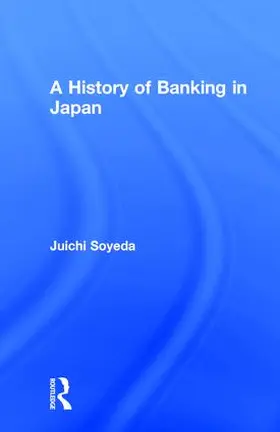 Soyeda | A History of Banking in Japan | Buch | 978-0-7007-0266-4 | sack.de