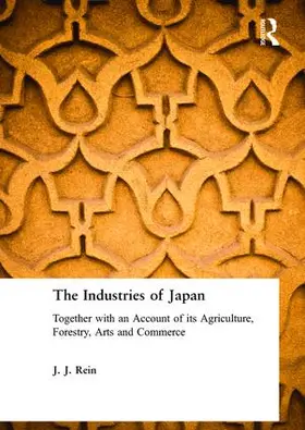 Rein |  The Industries of Japan | Buch |  Sack Fachmedien