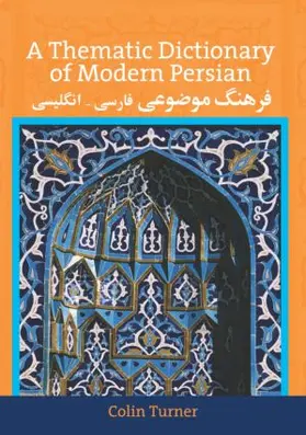 Turner |  A Thematic Dictionary of Modern Persian | Buch |  Sack Fachmedien