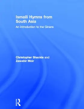 Moir / Shackle |  Ismaili Hymns from South Asia | Buch |  Sack Fachmedien