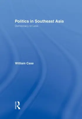 Case |  Politics in Southeast Asia | Buch |  Sack Fachmedien