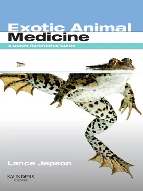 Jepson MA / Jepson |  Exotic Animal Medicine - E-Book | eBook | Sack Fachmedien