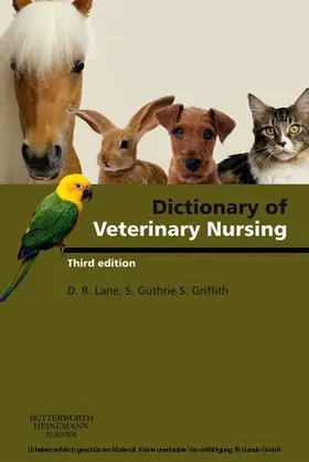 Lane MSc / Guthrie / Griffith MSc |  Dictionary of Veterinary Nursing E-Book | eBook | Sack Fachmedien