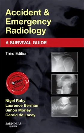 Raby / Berman / Morley |  Accident and Emergency Radiology: A Survival Guide | Buch |  Sack Fachmedien