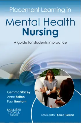 Felton / Stacey / Bonham | Placement Learning in Mental Health Nursing | Buch | 978-0-7020-4303-1 | sack.de