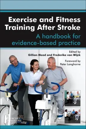 Mead / van Wijck |  Exercise and Fitness Training After Stroke | Buch |  Sack Fachmedien