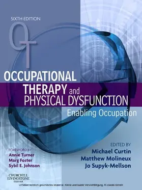Curtin EdD / Curtin / Molineux BOccThy |  Occupational Therapy and Physical Dysfunction E-Book | eBook | Sack Fachmedien
