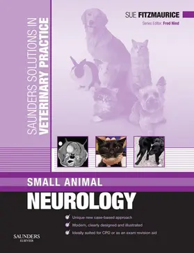 Fitzmaurice BVSc DipACVIM(Neurology) DipECVN MRCVS / Fitzmaurice / Nind |  Saunders Solutions in Veterinary Practice: Small Animal Neurology E-Book | eBook | Sack Fachmedien