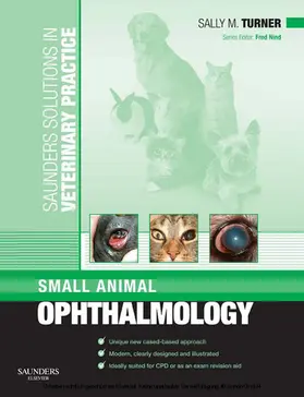 Turner MA / Nind |  Saunders Solutions in Veterinary Practice: Small Animal Ophthalmology E-Book | eBook | Sack Fachmedien