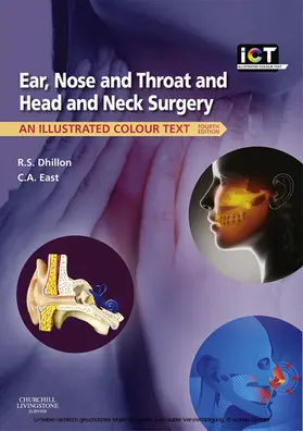 Dhillon FRCS / East FRCS |  Ear, Nose and Throat and Head and Neck Surgery E-Book | eBook | Sack Fachmedien
