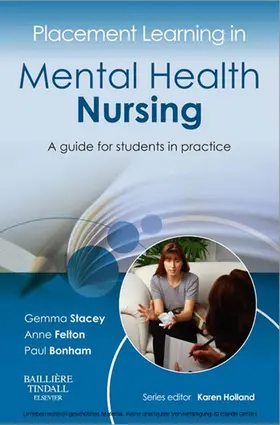 Stacey / Felton / Bonham |  Placement Learning in Mental Health Nursing | eBook | Sack Fachmedien