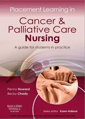 Howard / Chady) / Holland |  Placement Learning in Cancer & Palliative Care Nursing | eBook | Sack Fachmedien