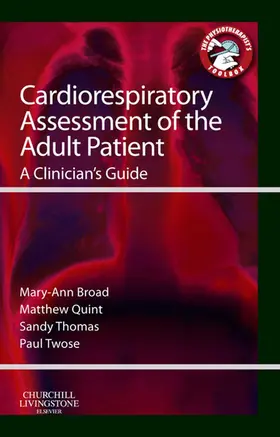 Broad BSc / Quint Grad Dip Phys / Quint |  Cardiorespiratory Assessment of the Adult Patient - E-Book | eBook | Sack Fachmedien