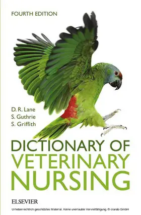 Lane MSc / Guthrie / Griffith MSc |  Dictionary of Veterinary Nursing - E-Book | eBook | Sack Fachmedien