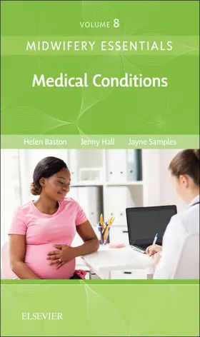 Baston BA(Hons) / Baston / Hall |  Midwifery Essentials: Medical Conditions | eBook | Sack Fachmedien