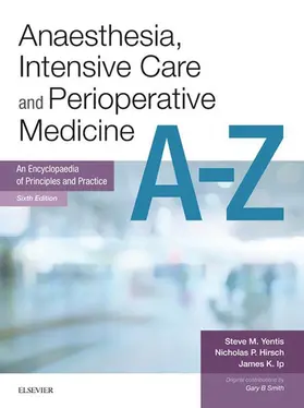 Yentis / Hirsch / Ip |  Anaesthesia and Intensive Care A-Z E-Book | eBook | Sack Fachmedien