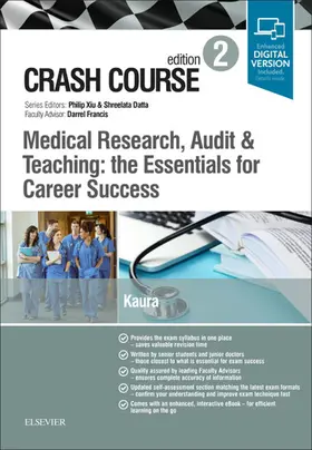 Kaura MSc (Dist) / Kaura / Xiu |  Crash Course Medical Research, Audit and Teaching: the Essentials for Career Success | eBook | Sack Fachmedien