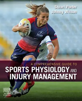 Porter / Wilson |  A Comprehensive Guide to Sports Physiology and Injury Management | Buch |  Sack Fachmedien