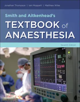 Thompson / Moppett / Wiles |  Smith and Aitkenhead's Textbook of Anaesthesia | eBook | Sack Fachmedien