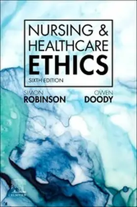 Robinson / Doody |  Nursing & Healthcare Ethics - E-Book | eBook | Sack Fachmedien