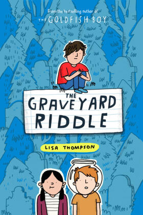 Thompson |  The Graveyard Riddle (the new mystery from award-winn ing author of The Goldfish Boy) | Buch |  Sack Fachmedien