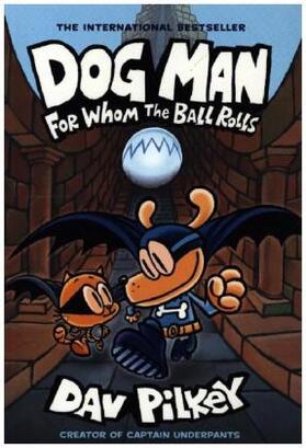 Pilkey |  For Whom the Ball Rolls | Buch |  Sack Fachmedien