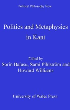 Baiasu / Pihlström / Williams | Politics and Metaphysics in Kant | E-Book | sack.de