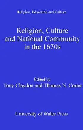 Claydon / Corns |  Religion, Culture and National Community in the 1670s | eBook | Sack Fachmedien