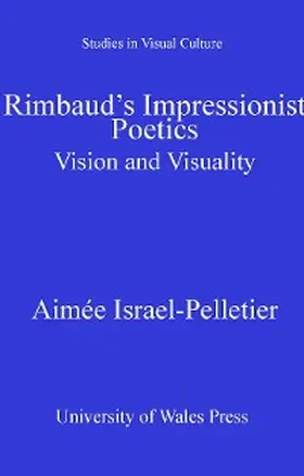 Israel-Pelletier |  Rimbaud's Impressionist Poetics | eBook | Sack Fachmedien