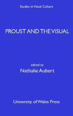 Aubert |  Proust and the Visual | eBook | Sack Fachmedien