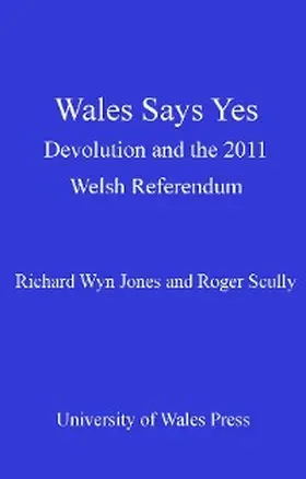 Jones / Scully |  Wales Says Yes | eBook | Sack Fachmedien