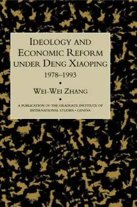 Zhang |  Idealogy and Economic Reform Under Deng Xiaoping 1978-1993 | Buch |  Sack Fachmedien