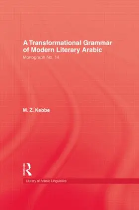 Kebbe |  Transformational Grammar Of Modern Literary Arabic | Buch |  Sack Fachmedien