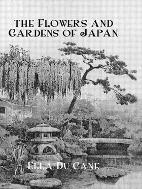 Du Cane |  The Flowers and Gardens Of Japan | Buch |  Sack Fachmedien