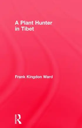 Ward |  Plant Hunter In Tibet | Buch |  Sack Fachmedien