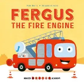 Bently |  Whizzy Wheels Academy: Fergus the Fire Engine | eBook | Sack Fachmedien
