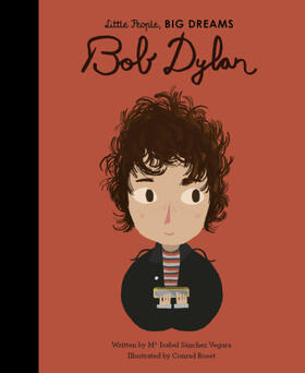 Sanchez Vegara |  Little People, Big Dreams: Bob Dylan | Buch |  Sack Fachmedien