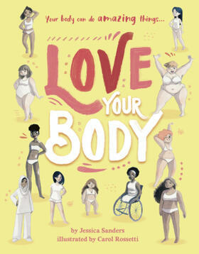 Sanders |  Love Your Body | Buch |  Sack Fachmedien