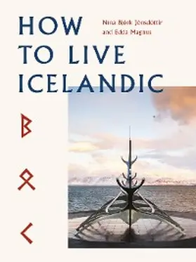 Björk Jónsdóttir / Magnus |  How To Live Icelandic | eBook | Sack Fachmedien