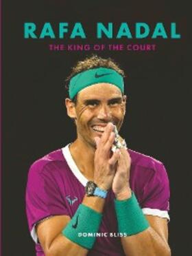 Bliss |  Rafa Nadal | eBook | Sack Fachmedien