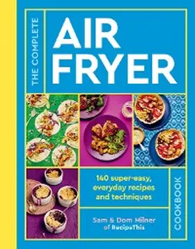 Milner |  The Complete Air Fryer Cookbook | eBook | Sack Fachmedien