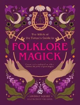 Squire |  The Witch of the Forest's Guide to Folklore Magick | eBook | Sack Fachmedien