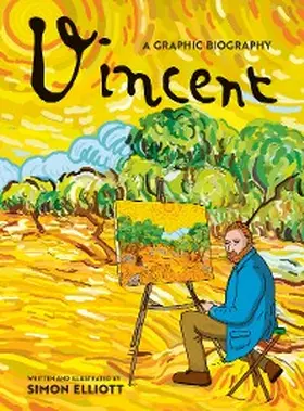 Elliott |  Vincent: A Graphic Biography | eBook | Sack Fachmedien