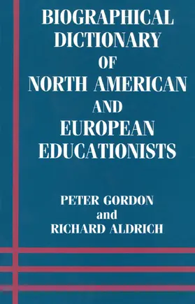 Aldrich / Gordon |  Biographical Dictionary of North American and European Educationists | Buch |  Sack Fachmedien