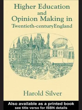 Silver |  Higher Education and Policy-making in Twentieth-century England | Buch |  Sack Fachmedien