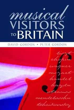 Gordon |  Musical Visitors to Britain | Buch |  Sack Fachmedien