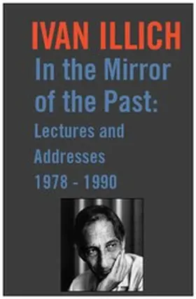 Illich |  In the Mirror of the Past | eBook | Sack Fachmedien