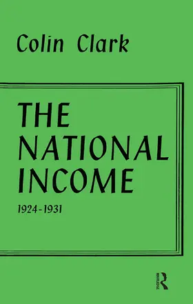 Clark |  National Income 1924-1931 | Buch |  Sack Fachmedien