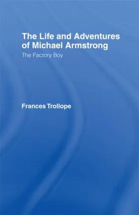 Trollope |  The Life and Adventures of Michael Armstrong: the Factory Boy | Buch |  Sack Fachmedien