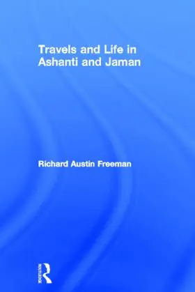 Freeman |  Travels and Life in Ashanti and Jaman | Buch |  Sack Fachmedien